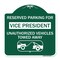 Signmission Reserved Parking for Vice President Unauthorized Vehicles Towed Away Alum, 18" x 18", GW-1818-23071 A-DES-GW-1818-23071 - alternate 1
